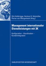 Management internationaler Dienstleistungen mit 3K - Dirk HoltbrÃ¼gge; Hartmut H. HolzmÃ¼ller; Florian von Wangenheim