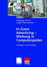 In-Game Advertising - Werbung in Computerspielen - Wolfgang Thomas; Ludger Stammermann