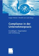 Compliance in der Unternehmerpraxis - Gregor Wecker; Hendrik van Laak