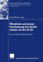�ffentliche und private Durchsetzung des Kartellverbots von Art. 81 EG - Hans-Wilhelm Krüger; Peter Behrens