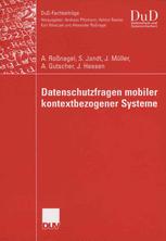 Datenschutzfragen mobiler kontextbezogener Systeme - Alexander Roßnagel; Silke Jandt; Jürgen Müller; Andreas Gutscher; Jessica Heesen