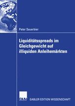 Liquiditätsspreads im Gleichgewicht auf illiquiden Anleihemärkten - Peter Sauerbier; Prof. Dr. Wolfgang Bühler