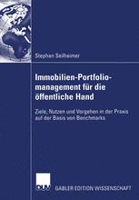 Immobilien-Portfoliomanagement für die öffentliche Hand - Stephan Seilheimer; Prof. Dr.-Ing. Claus Jürgen Diederichs