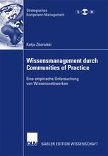 Wissensmanagement durch Communities of Practice - Prof. Dr. Hans Georg GemÃ¼nden; Katja Zboralski