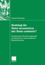 VerdrÃ¤ngt der Homo oeconomicus den Homo communis? - Eckhard Burkatzki; Prof. Dr. GÃ¼nter Albrecht