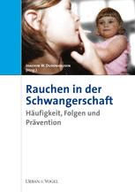 Rauchen in der Schwangerschaft - Joachim W. Dudenhausen