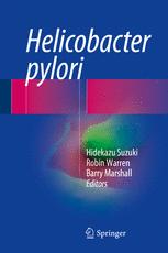 Helicobacter pylori - Hidekazu Suzuki; Robin Warren; Barry Marshall