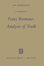 Franz Brentano's Analysis of Truth - Jan J.T. Srzednicki
