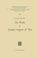 The Works of Jacques-Auguste de Thou - S. Kinser