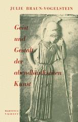Geist und Gestalt der abendlÃ¤ndischen Kunst - J. Braun-Vogelstein