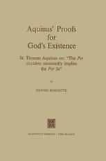 Aquinas’ Proofs for God’s Existence - D. Bonnette