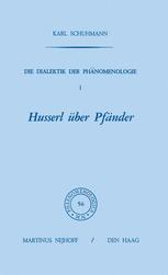 Die Dialektik der Phänomenologie I - Karl Schuhmann