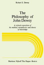 The Philosophy of John Dewey - R.E. Dewey
