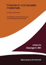 Cracks in composite materials - George C. Sih; E.P. Chen
