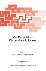 On Geopolitics: Classical and Nuclear - Ciro E. Zoppo; Charles Zorgbibe