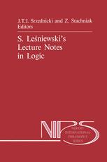 S. LeÅ?niewskiâ??s Lecture Notes in Logic - Jan J.T. Srzednicki; Z. Stachniak