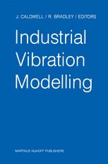 Industrial Vibration Modelling - J. Caldwell; R. Bradley
