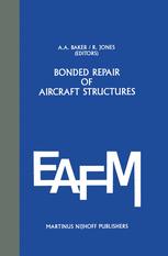 Bonded Repair of Aircraft Structures - A. Baker; Jones