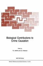Biological Contributions to Crime Causation - T.E. Moffitt; Sarnoff A. Mednick