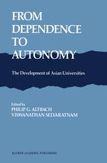 From Dependence to Autonomy - P.G. Altbach; V. Selvaratnam
