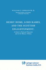 Henry Home, Lord Kames and the Scottish Enlightenment - William C. Lehmann