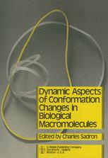 Dynamic Aspects of Conformation Changes in Biological Macromolecules - C. Sadron