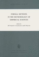 Formal Methods in the Methodology of Empirical Sciences - Grzegorz Malinowski; Marian Przelecki; A. Szaniawski; Ryszard WÃ³jcicki