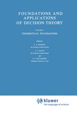 Foundations and Applications of Decision Theory - C.A. Hooker; J.J. Leach; E.F. McClennen