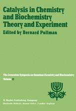 Catalysis in Chemistry and Biochemistry Theory and Experiment - A. Pullman