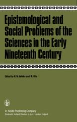 Epistemological and Social Problems of the Sciences in the Early Nineteenth Century - H.N. Jahnke; M. Otte