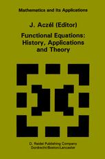 Functional Equations: History, Applications and Theory - J. Aczél