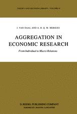 Aggregation in Economic Research - J. van Daal; A.H. Merkies