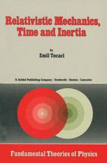 Relativistic Mechanics, Time and Inertia - V. Vasilescu; C.W. Kilmister; E. Tocaci
