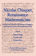 Nicolas Chuquet, Renaissance Mathematician - Graham Flegg; C. Hay; B. Moss