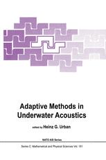 Adaptive Methods in Underwater Acoustics - H.G. Urban