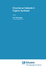 Enzymes as Catalysts in Organic Synthesis - Manfred P. Schneider