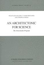 An Architectonic for Science - W. Balzer; C.U. Moulines; J.D. Sneed