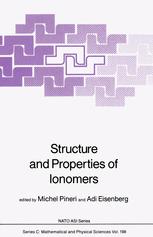 Structure and Properties of Ionomers - Michel Pineri; Adi Eisenberg
