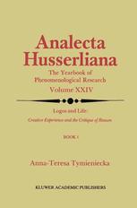 Logos and Life: Creative Experience and the Critique of Reason - Anna-Teresa Tymieniecka