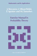 Exercise Manual in Probability Theory - J. Stoyanov; K. Kocherlakota; I. Mirazchiiski; Z. Ignatov; M. Tanushev