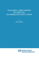 Towards a Philosophy of Critical Mathematics Education - Ole Skovsmose