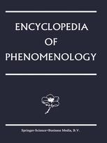 Encyclopedia of Phenomenology - Lester Embree; Elisabeth A. Behnke; David Carr; J. Claude Evans; José Huertas-Jourda; J.J. Kockelmans; W. Mckenna; Algis Mickunas; J.N. Mohanty; Thomas Nenon; Thomas M. Seebohm; Richard M. Zaner