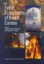 Fire in Ecosystems of Boreal Eurasia - Johann Georg Goldammer; Valentin Furyaev