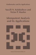 Idempotent Analysis and Its Applications - Vassili N. Kolokoltsov; Victor P. Maslov