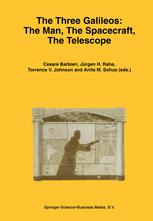 The Three Galileos: The Man, The Spacecraft, The Telescope - Cesare Barbieri; JÃ¼rgen H. Rahe; Torrence V. Johnson; Anita M. Sohus