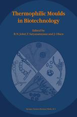 Thermophilic Moulds in Biotechnology - B.N. Johri; T. Satyanarayana; J. Olsen