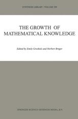 The Growth of Mathematical Knowledge - Emily Grosholz; Herbert Breger