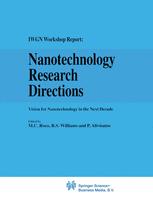 Nanotechnology Research Directions: IWGN Workshop Report - R.S. Williams; P. Alivisatos