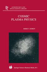 Cosmic Plasma Physics - B.V. Somov