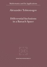 Differential Inclusions in a Banach Space - Alexander Tolstonogov
